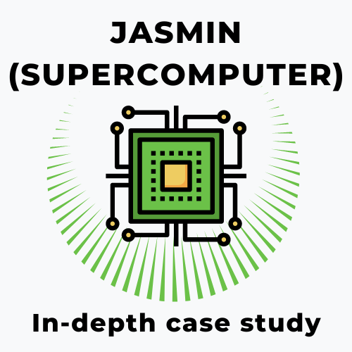 JASMIN (SUPERCOMPUTER) - An in depth case study
